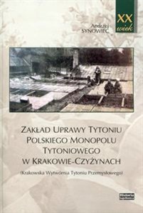 Bild von Zakład uprawy tytoniu polskiego monopolu tytoniowego w Krakowie-Czyżynach Krakowska Wytwórnia Tytoniu Przemysłowego