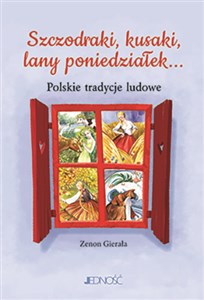 Bild von Szczodraki, kusaki, lany poniedziałek... Polskie tradycje ludowe