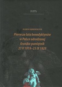 Bild von Pierwsze lata benedyktynów w Polsce odrodzonej Kronika-pamiętnik 21 V 1919 -23 IX 1929
