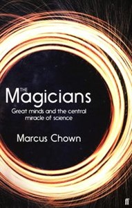 Bild von The Magicians Great minds and the central miracle of science