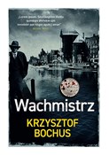 Polska książka : Wachmistrz... - Krzysztof Bochus