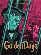 Książka : Golden Dog... - Stephen Desberg, Griffo