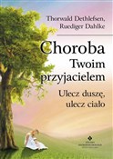 Choroba Tw... - Thorwald Dethlefsen, Ruediger Dahlke -  fremdsprachige bücher polnisch 