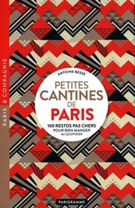 Obrazek Petites cantines de Paris 100 restos pas chers pour bien manger au quotidien