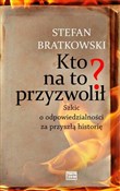 Polska książka : Kto na to ... - Stefan Bratkowski