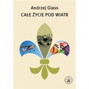 Całe życie... - Andrzej Glass -  Książka z wysyłką do Niemiec 