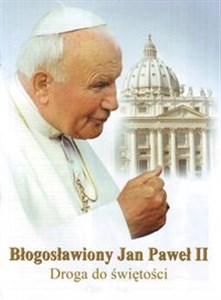 Bild von Błogosławiony Jan Paweł II Droga do świętości