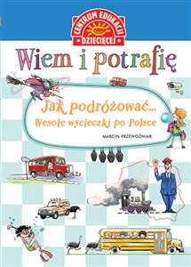 Bild von Wiem i potrafię Jak podróżować... Wesołe wycieczki po Polsce
