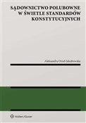 Sądownictw... - Aleksandra Orzeł-Jakubowska -  polnische Bücher