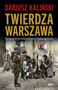 Obrazek Twierdza Warszawa Pierwsza wielka bitwa miejska II wojny światowej