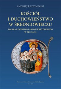 Bild von Kościół i duchowieństwo w średniowieczu Polska i państwo zakonu krzyżackiego w Prusach