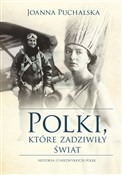 Polki, któ... - Joanna Puchalska -  polnische Bücher