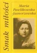 Polska książka : Smak miłoś... - Maria Pawlikowska-Jasnorzewska
