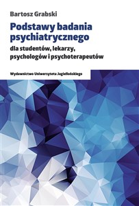 Bild von Podstawy badania psychiatrycznego dla studentów, lekarzy, psychologów i psychoterapeutów