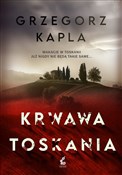 Polska książka : Krwawa Tos... - Grzegorz Kapla