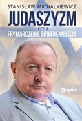 Zobacz : Judaszyzm ... - Stanisław Michalkiewicz