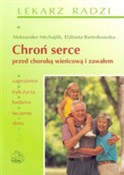 Chroń serc... - Aleksander Michajlik, Elżbieta Bartnikowska -  polnische Bücher