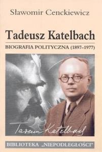 Bild von Tadeusz Katelbach Biografia polityczna 1897-1977