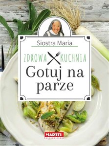 Bild von Gotuj na parze Zdrowa kuchnia Siostra Maria