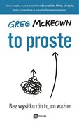 Książka : To proste ... - Greg McKeown