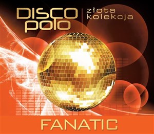 Bild von Złota Kolekcja Disco Polo - Fanatic