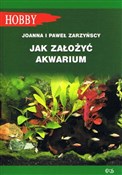 Zobacz : Jak założy... - Joanna Zarzyńska, Paweł Zarzyński