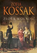 Polska książka : Złota woln... - Zofia Kossak