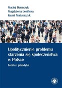 Upolityczn... - Maciej Duszczyk, Magdalena Lesińska, Kamil Matuszczyk -  fremdsprachige bücher polnisch 
