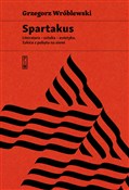 Spartakus ... - Grzegorz Wróblewski -  polnische Bücher