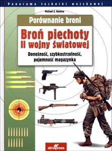 Bild von Porównanie broni Broń piechoty II wojny światowej Donośność, szybkostrzelność, pojemność magazynka