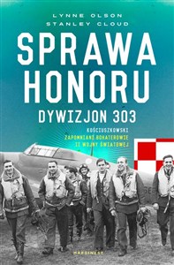 Bild von Sprawa honoru Dywizjon 303 Kościuszkowski: zapomniani bohaterowie II wojny Światowej