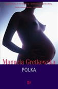 Polka - Manuela Gretkowska -  Książka z wysyłką do Niemiec 