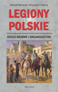 Obrazek Legiony Polskie. Dzieje bojowe i organizacyjne