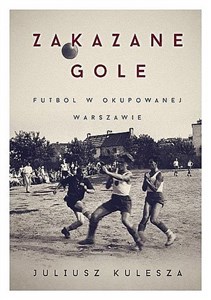Bild von Zakazane gole Futbol w okupowanej Warszawie