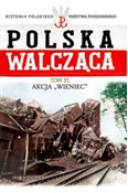 Akcja Wien... - Mikołaj Morzycki-Markowski -  Polnische Buchandlung 