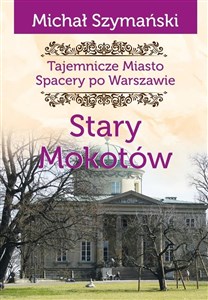Bild von Tajemnicze miasto. Stary Mokotów / Ciekawe Miejsca