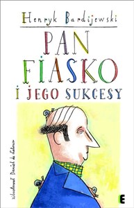 Obrazek Pan Fiasko i jego sukcesy