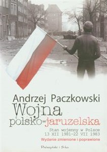 Obrazek Wojna polsko-jaruzelska Stan wojenny w Polsce 13 XII 1981-22 VII 1983