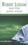 Polska książka : Piekło Ark... - Robert Ludlum, James Cobb