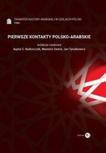 Bild von Pierwsze Kontakty Polsko-Arabskie Tom 1 Transfer kultury arabskiej w dziejach Polski