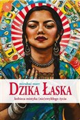 Polska książka : Dzika Łask... - Mirabai Starr