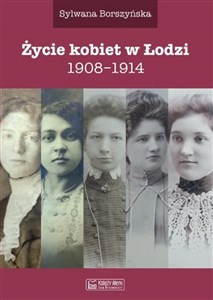 Bild von Życie kobiet w Łodzi 1908-1914