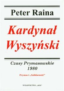 Obrazek Kardynał Wyszyński  Czasy Prymasowskie 1980 Prymas i "Solidarność"