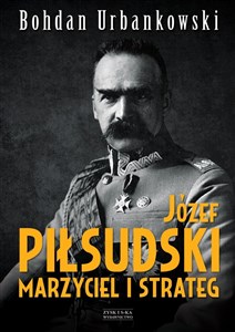 Bild von Józef Piłsudski Marzyciel i strateg
