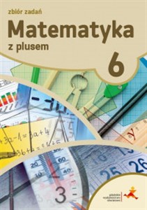 Bild von Matematyka z plusem 6 Zbiór zadań Szkoła podstawowa