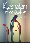 Książka : Kochałem Ż... - Jerzy Justyn
