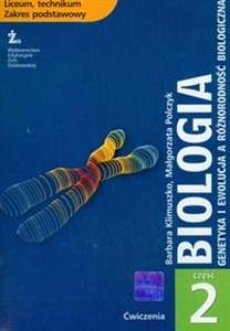 Bild von Biologia Ćwiczenia Część 2 Genetyka i ewolucja a różnorodność biologiczna. Liceum, technikum. Zakres podstawowy.