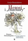 Herosi i c... - Łucja Staniczkowa -  Książka z wysyłką do Niemiec 
