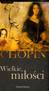 Bild von Fryderyk Chopin. Tom 3. Wielkie miłości (książka + 2CD)