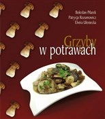 Grzyby w p... - Bolesław Pilarek, Patrycja Rozumowicz, Patrycja Uleniecka - Ksiegarnia w niemczech